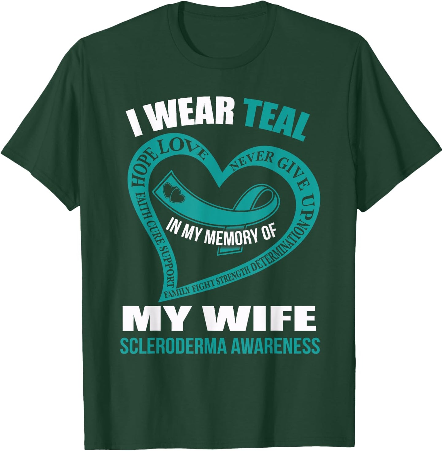 In my memory of my wife SCLERODERMA AWARENESS T-Shirt - T-Shirt | Forest