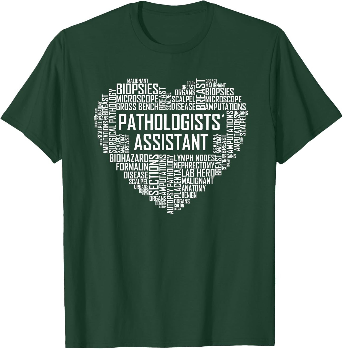 Pathologists Assistant Heart Gifts T-Shirt - T-Shirt | Forest