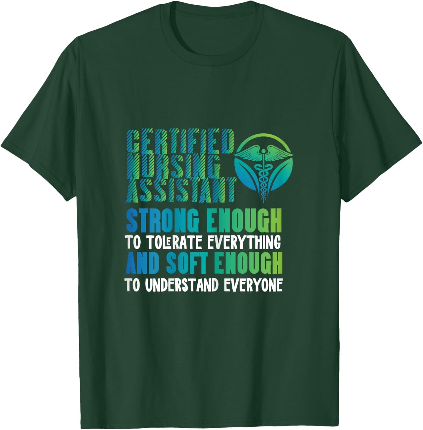 Certified Nursing Assistant Tolerate CNA Nurse Worker T-Shirt - T-Shirt | Forest