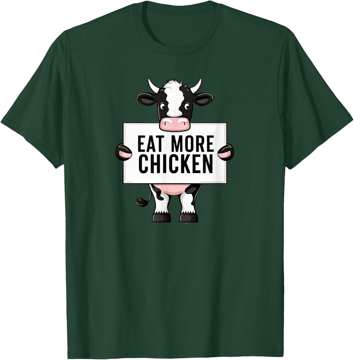 Eat More Chicken Funny Cow loving Farm Animal Lover T-Shirt - T-Shirt | Forest