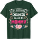 My Favorite Engineer Call Me Mommy Happy Mother's Day T-Shirt - T-Shirt | Forest