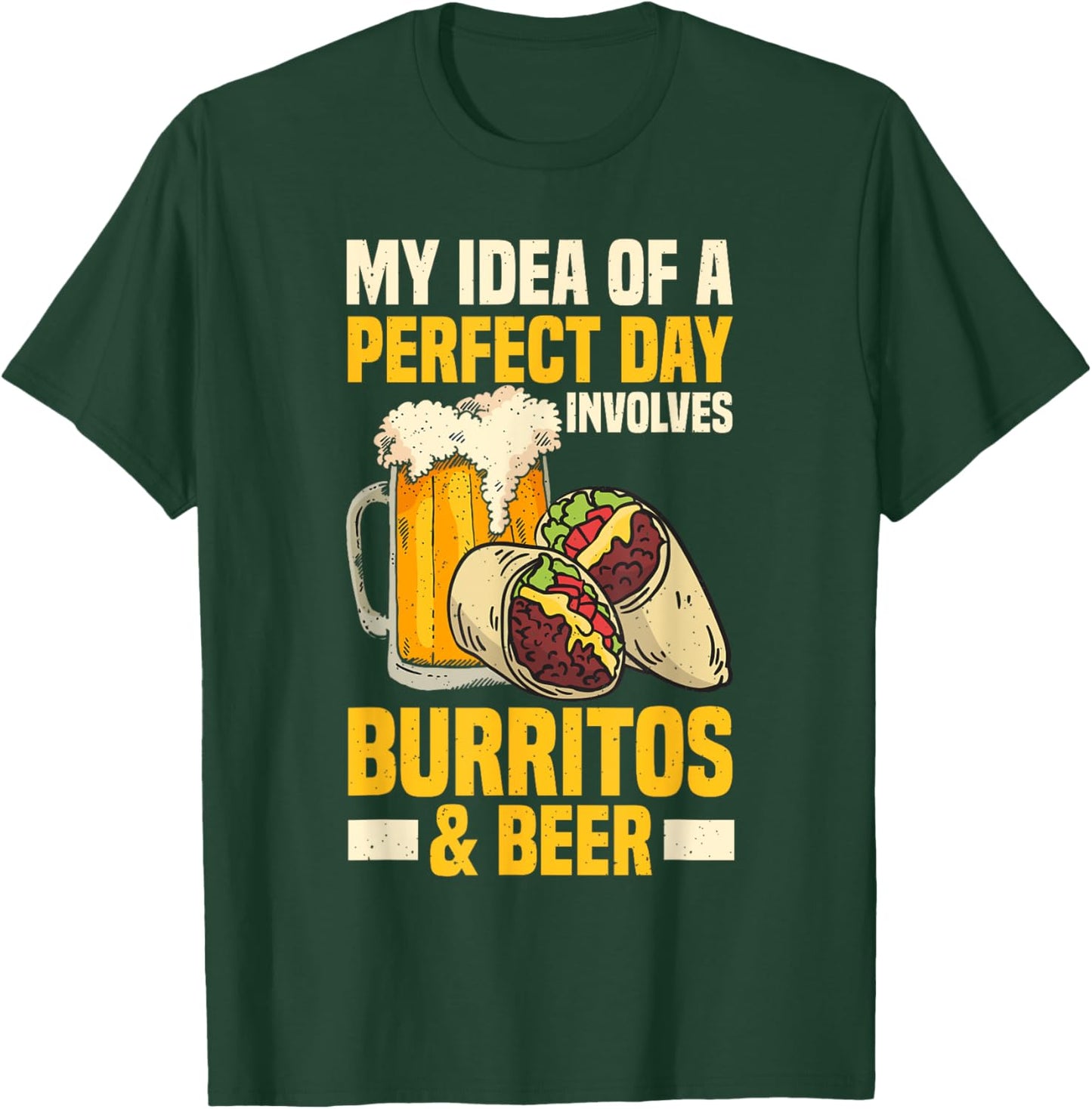 Mexican Food Burrito And Beer Lover T-Shirt - T-Shirt | Forest