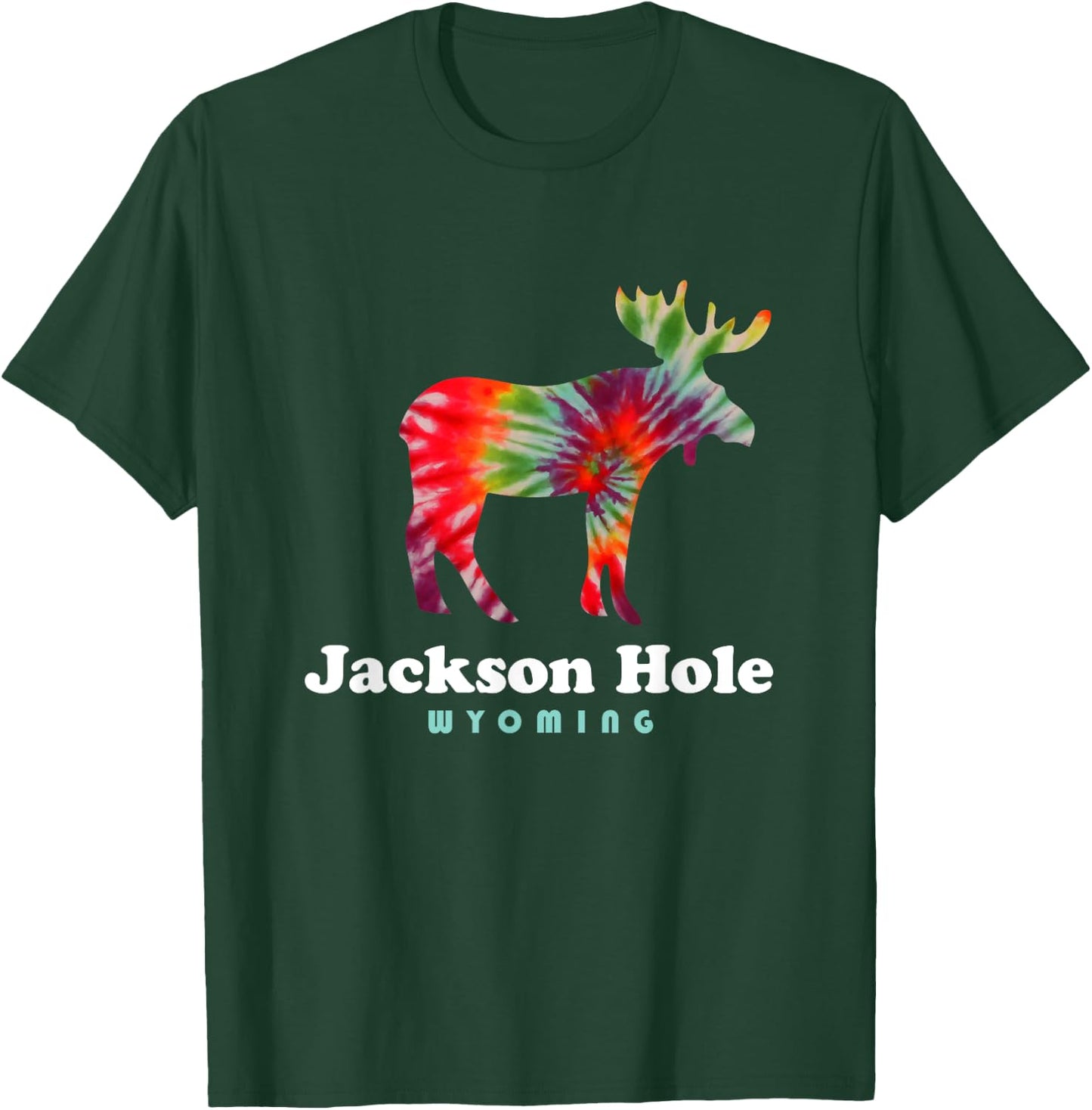 Jackson Hole Wyoming Grand Tetons Tie Dye Moose T-Shirt - T-Shirt | Forest