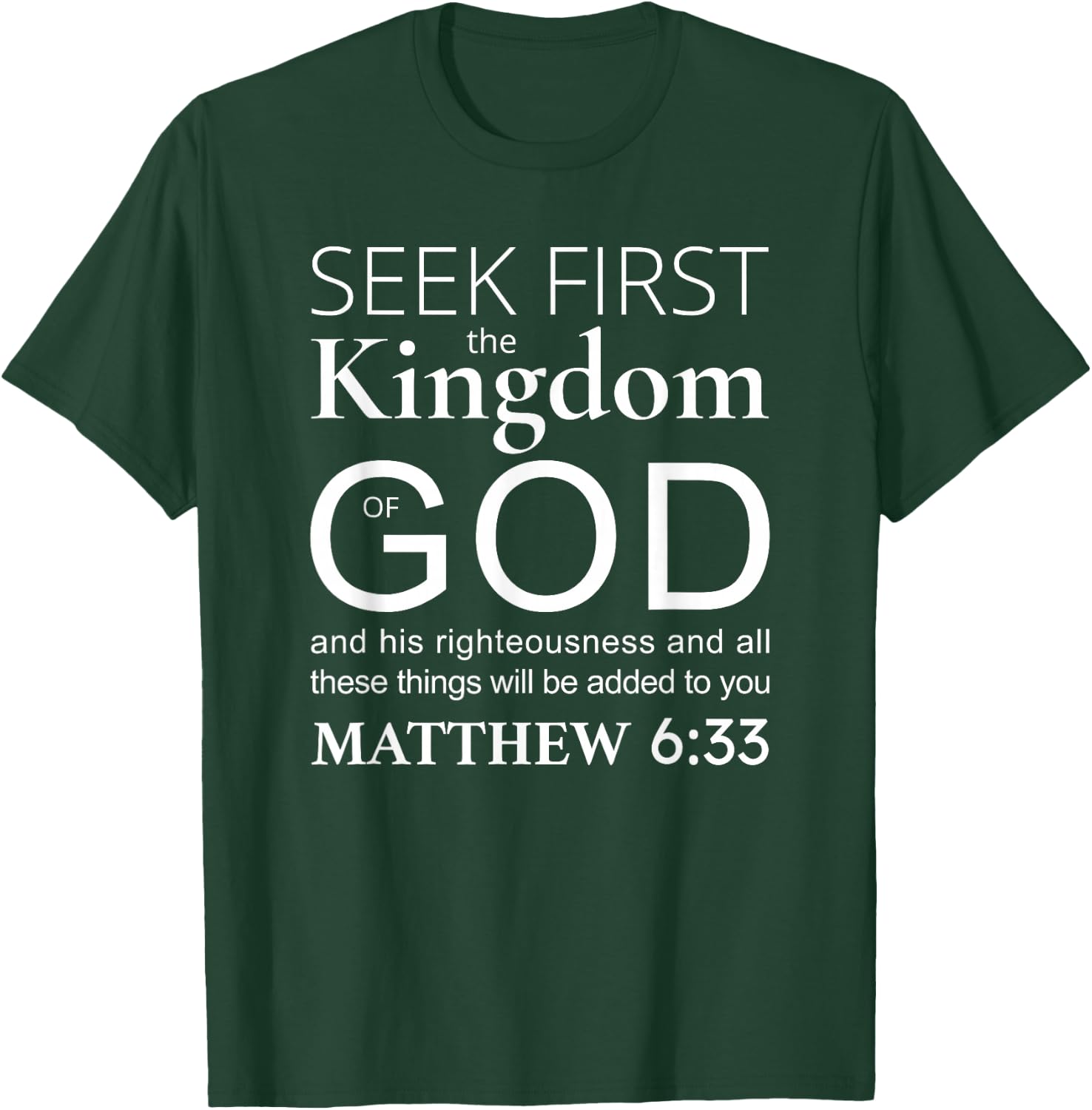Bible verse seek first the kingdom of God Christian T-Shirt - T-Shirt | Forest