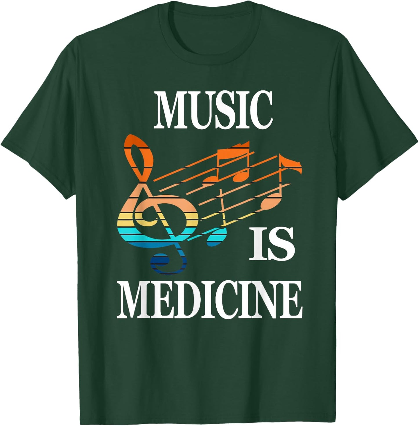 Music is Medicine Music Lover Musicians, Song Writers T-Shirt - T-Shirt | Forest