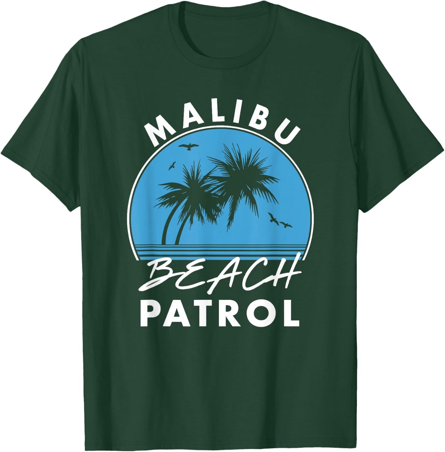 Malibu Beach Patrol Men Women Kids T-Shirt - T-Shirt | Forest