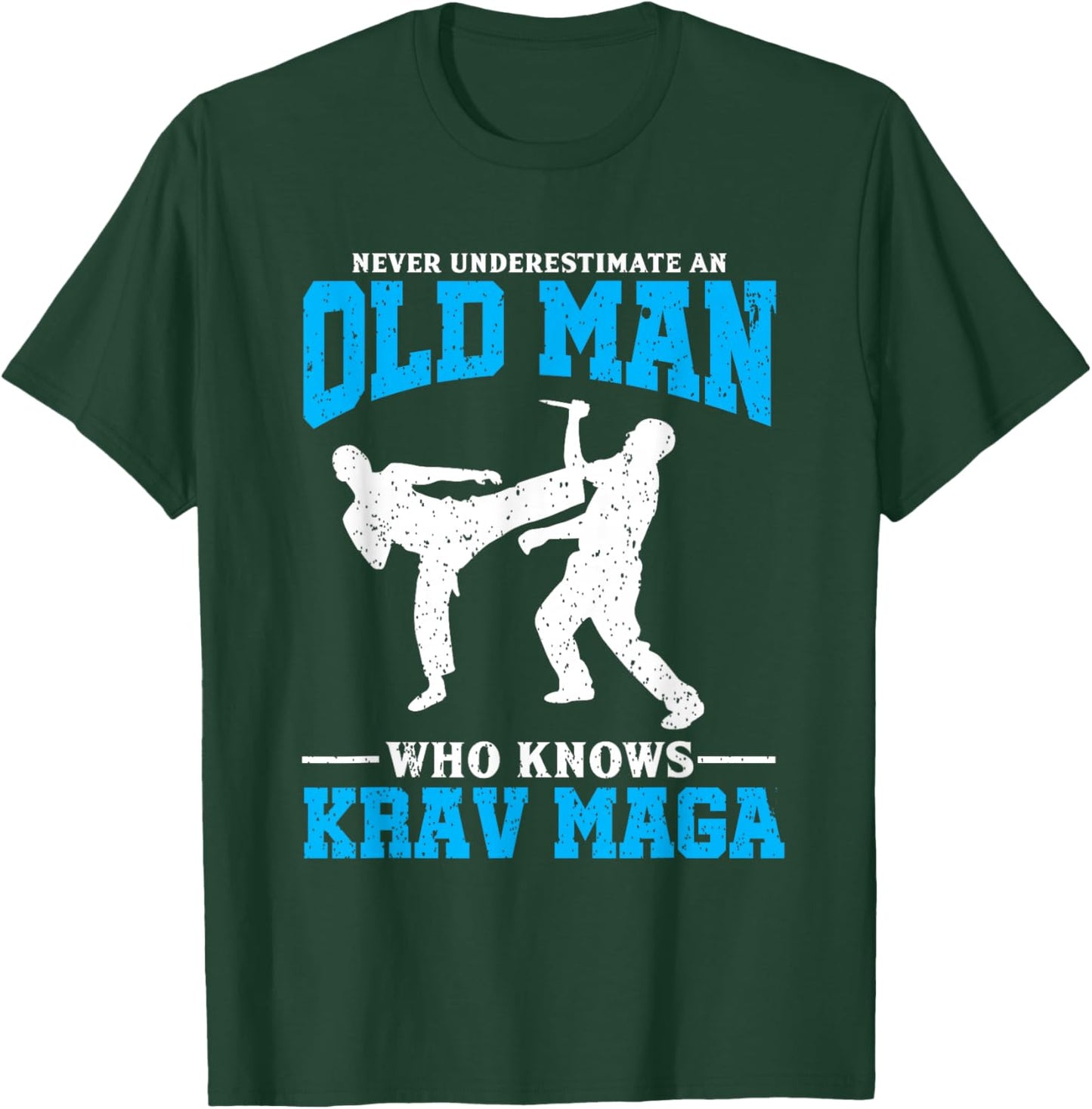 Never Underestimate An Old Man Krav Maga Graphic T-Shirt - T-Shirt | Forest