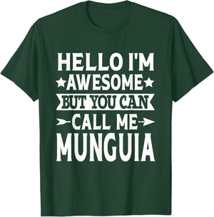 Munguia Surname Call Me Munguia Family Last Name Munguia T-Shirt - T-Shirt | Forest