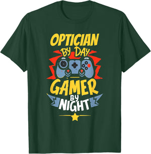 Optician By Day Gamer By Night Funny Optician Gaming T-Shirt - T-Shirt | Forest