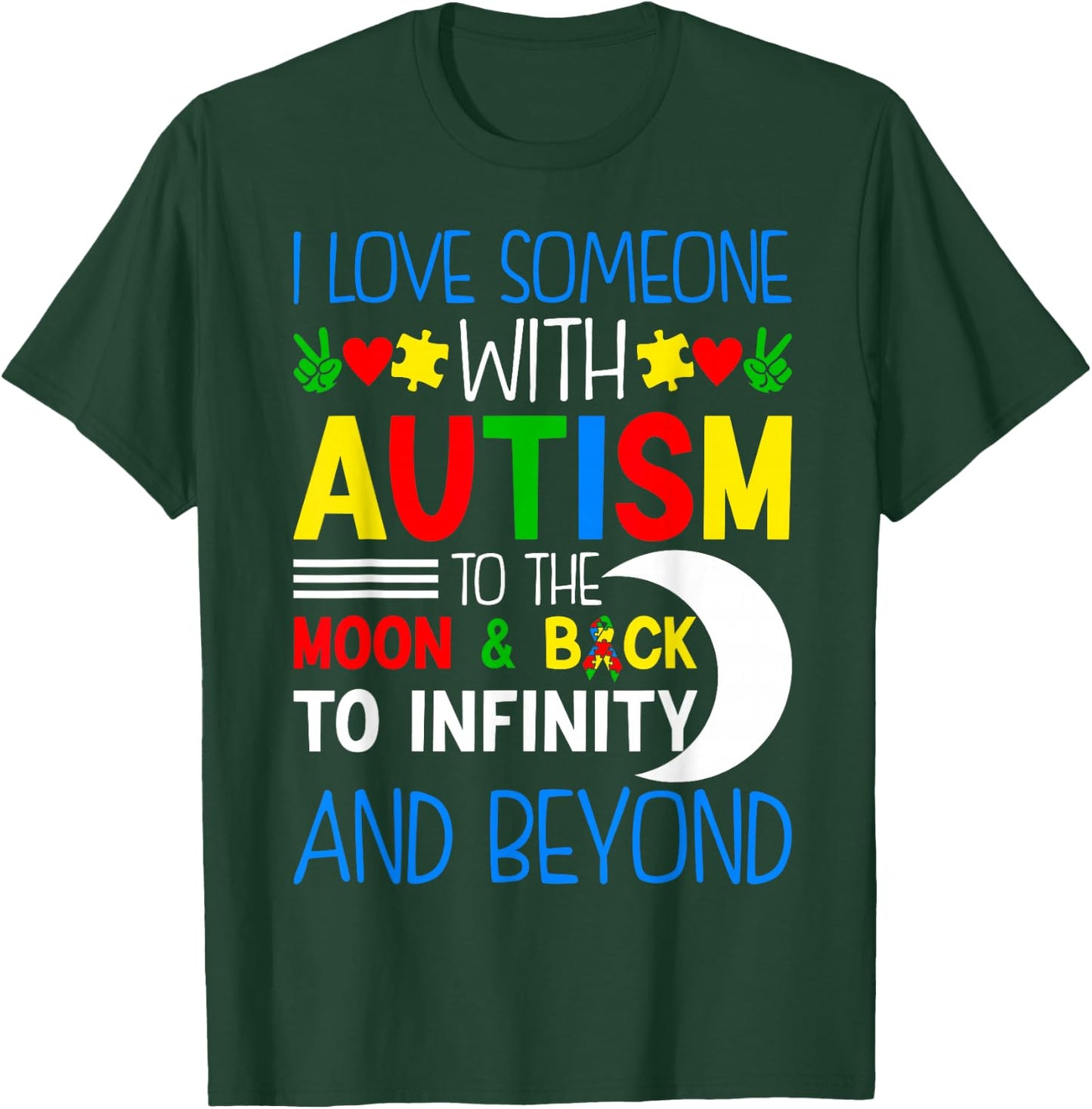 I Love Someone With Autism To Moon & Back ASD Awareness Day T-Shirt - T-Shirt | Forest