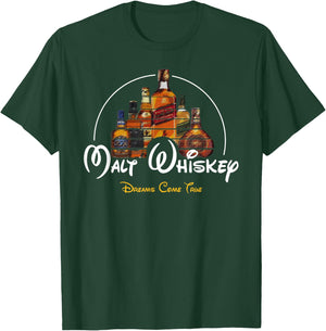 Malt Whiskey Shirt, Dreams Come True Funshirt Parody T-Shirt - T-Shirt | Forest