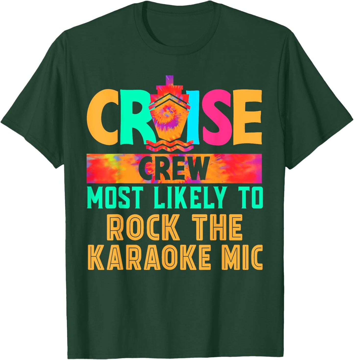 Cruise Crew Most Likely to Rock The Karaoke Mic Hippie T-Shirt - T-Shirt | Forest
