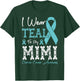 I Wear Teal For My Mimi Ovarian Cancer Awareness T-Shirt - T-Shirt | Forest