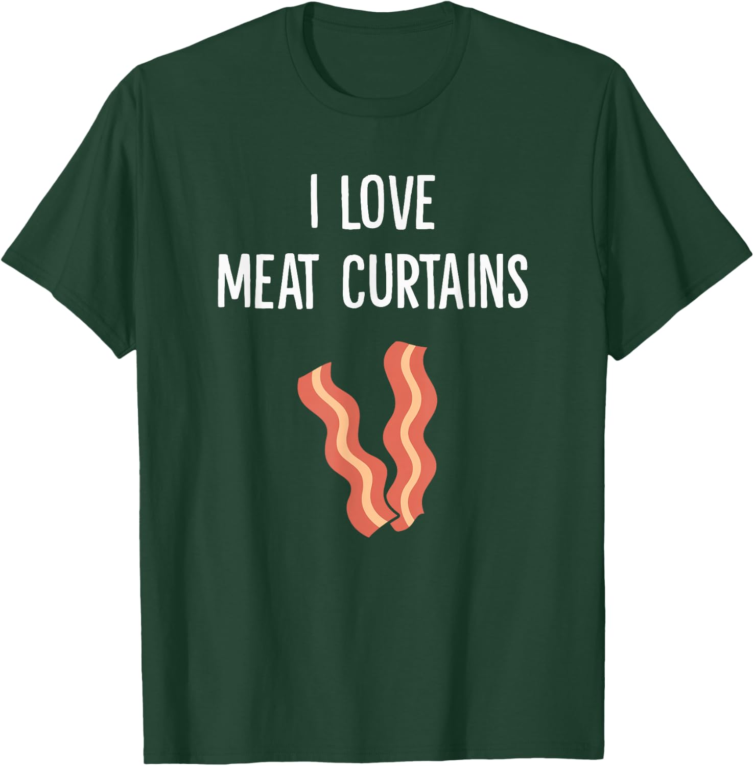 I Love Meat Curtains T-Shirt - T-Shirt | Forest