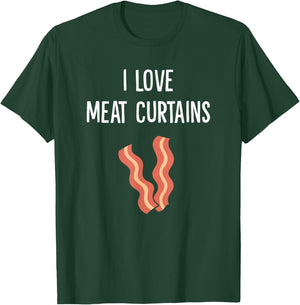 I Love Meat Curtains T-Shirt - T-Shirt | Forest