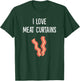 I Love Meat Curtains T-Shirt - T-Shirt | Forest