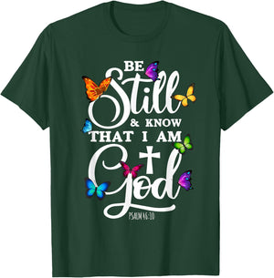 Be Still & Know That I Am God - Butterfly Art - Religious T-Shirt - T-Shirt | Forest