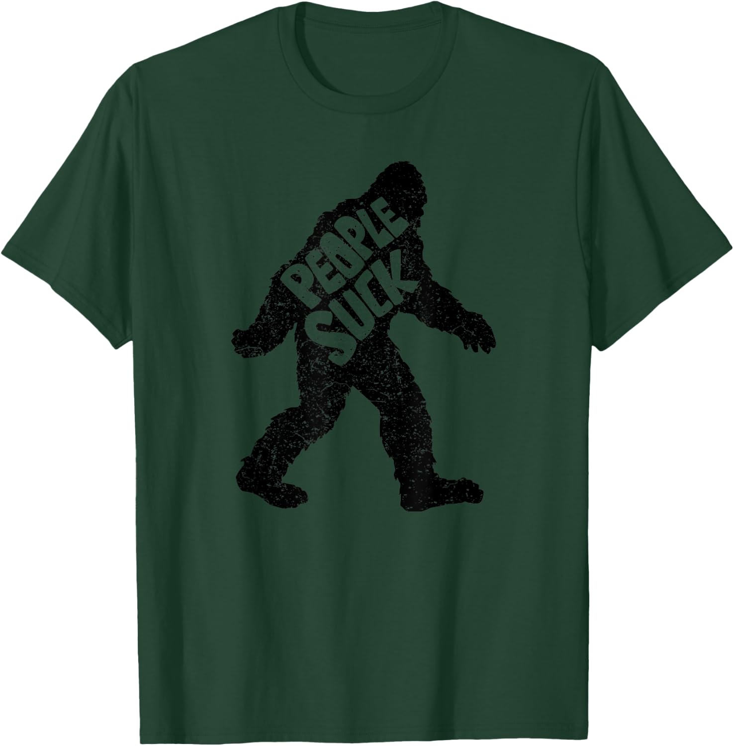 Funny People Suck Bigfoot T-Shirt - T-Shirt | Forest