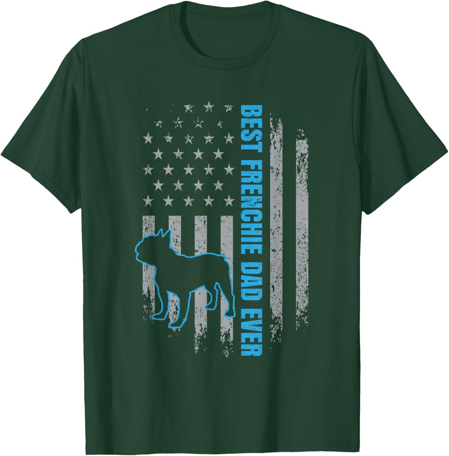 Best Frenchie Dad Ever French Bulldog Dog American Flag Gift T-Shirt - T-Shirt | Forest
