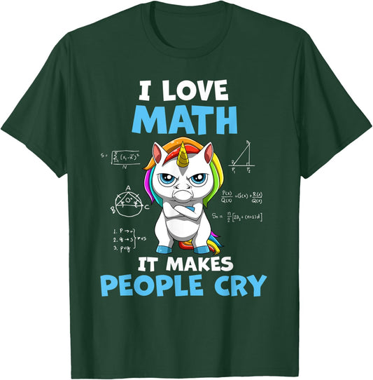 I Love Math It Makes People Cry Funny Math Teacher Women Kids T-Shirt - T-Shirt | Forest