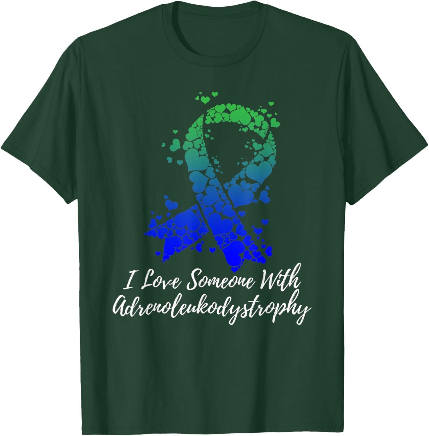 I Love Someone With Adrenoleukodystrophy Awareness T-Shirt - T-Shirt | Forest