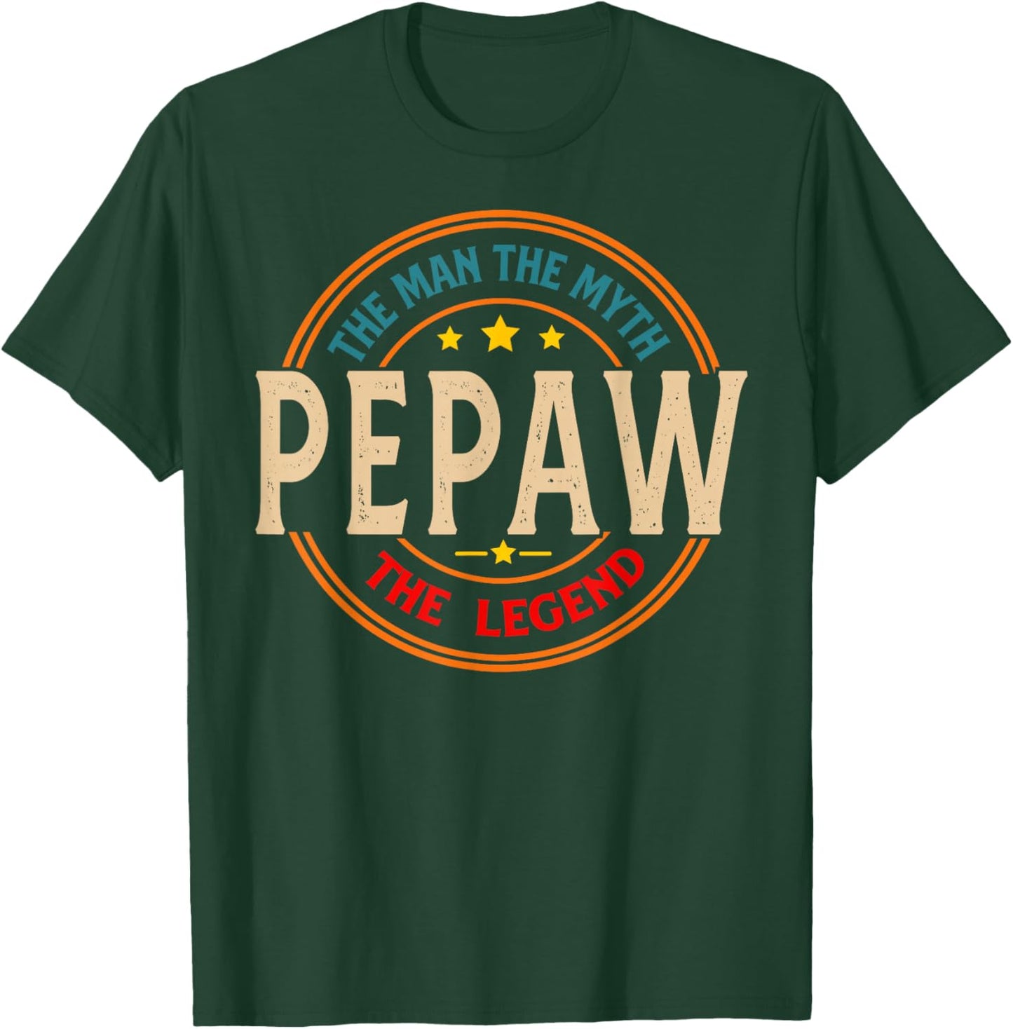 PEPAW The Legend The Man, Funny PEPAW Fathers Day T-Shirt - T-Shirt | Forest
