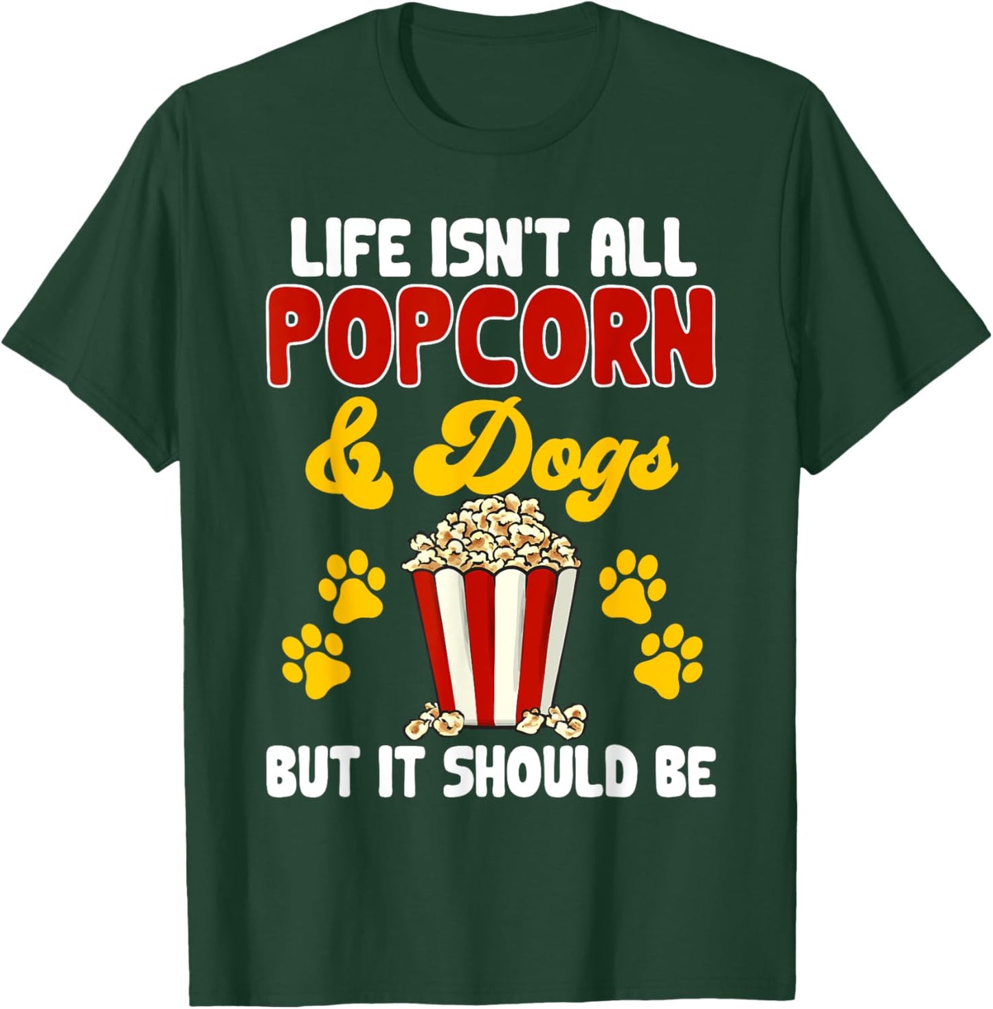 Popcorn Movie Night Snack Dogs Popcorn T-Shirt - T-Shirt | Forest