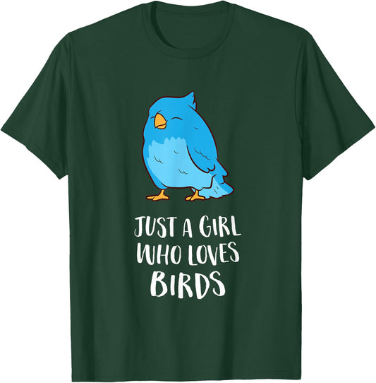 Just A Girl Who Loves Birds Cute Bird Lady T-Shirt - T-Shirt | Forest