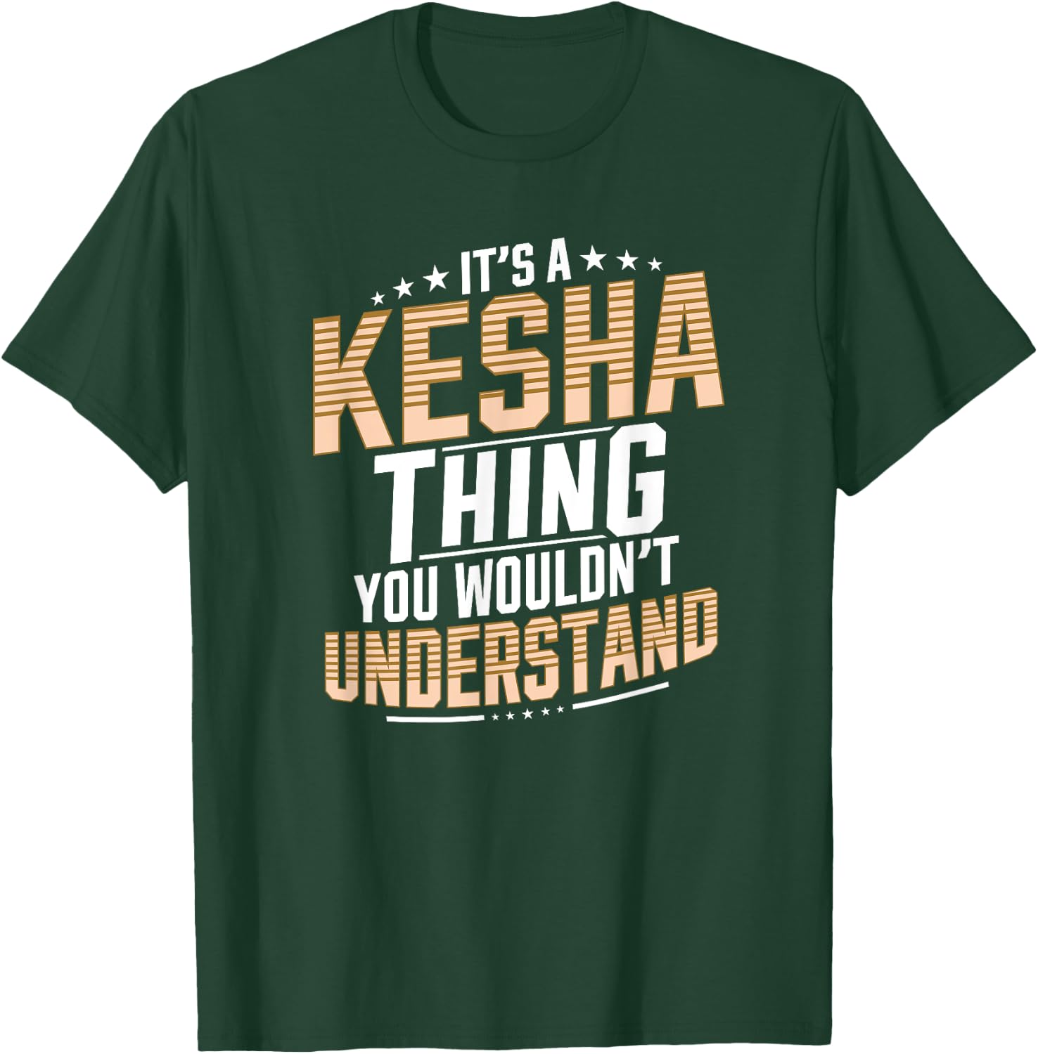 It’s a Kesha Thing You Wouldn’t Understand Personal Name T-Shirt - T-Shirt | Forest