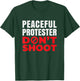 Peaceful Protester Don't Shoot | End Racism T-Shirt - T-Shirt | Forest