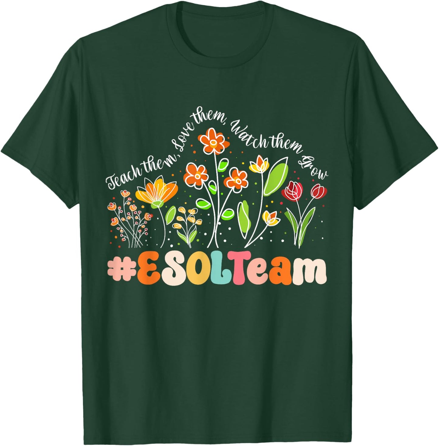 ESOL Team Appreciation Week Teacher Back to School T-Shirt - T-Shirt | Forest