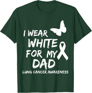 I Wear White For My Dad Lung Cancer Awareness Ribbon Family T-Shirt - T-Shirt | Forest