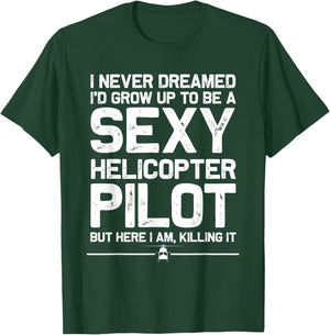 Funny Helicopter Gift Men Women Cool Sexy Helicopter Pilot T-Shirt - T-Shirt | Forest