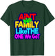 Ain't No Family Like The One I Got Family Matching T-Shirt - T-Shirt | Forest