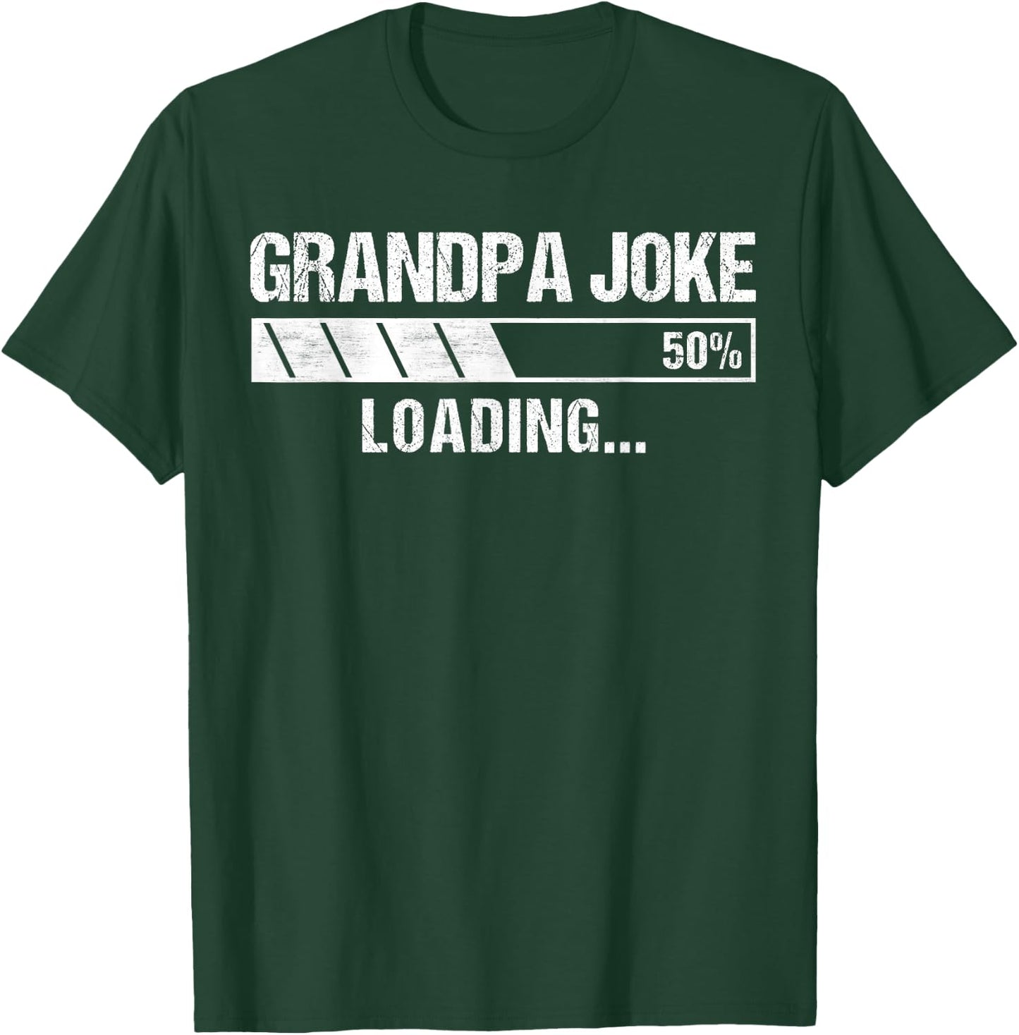Grandpa Joke Vintage Design Funny Grandpa Joke Loading T-Shirt - T-Shirt | Forest