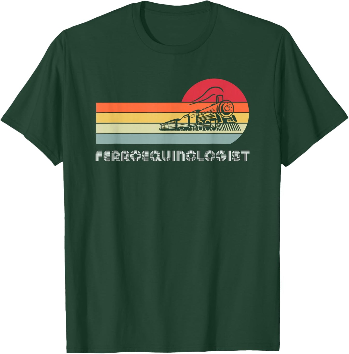 Ferroequinologist Model Train Enthusiast Railroading Railfan T-Shirt - T-Shirt | Forest