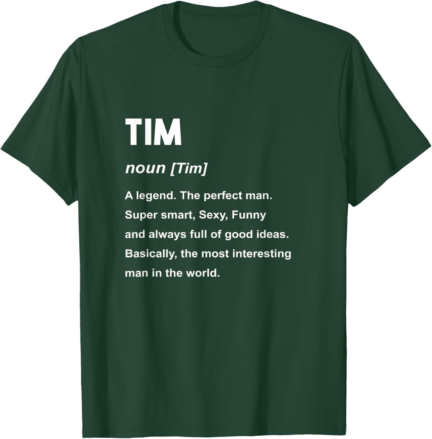 Tim Name Shirt | Tim T-Shirt - T-Shirt | Forest