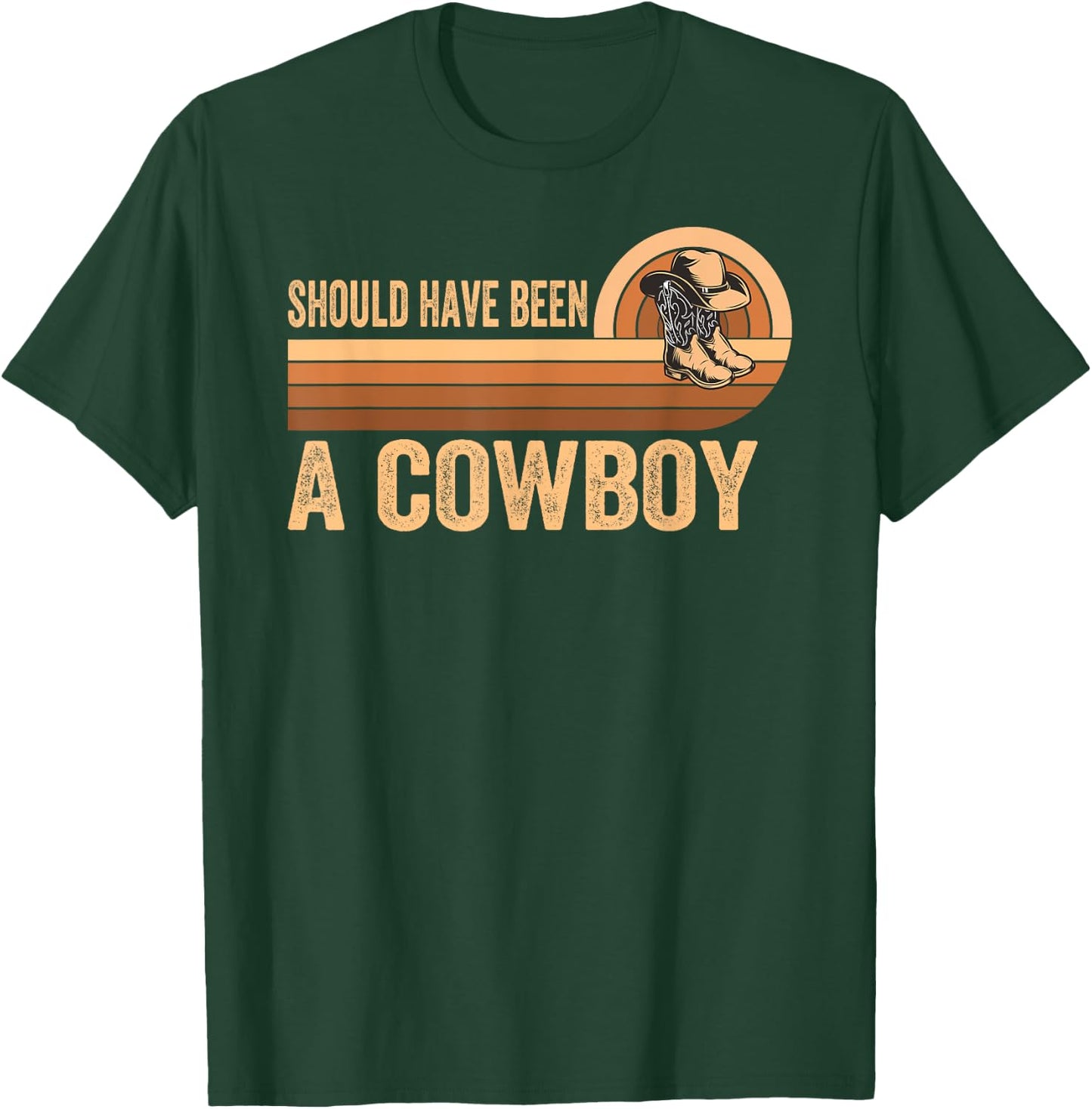 Should Have Been A Cowboy Western Rodeo Horse Riding Print T-Shirt - T-Shirt | Forest