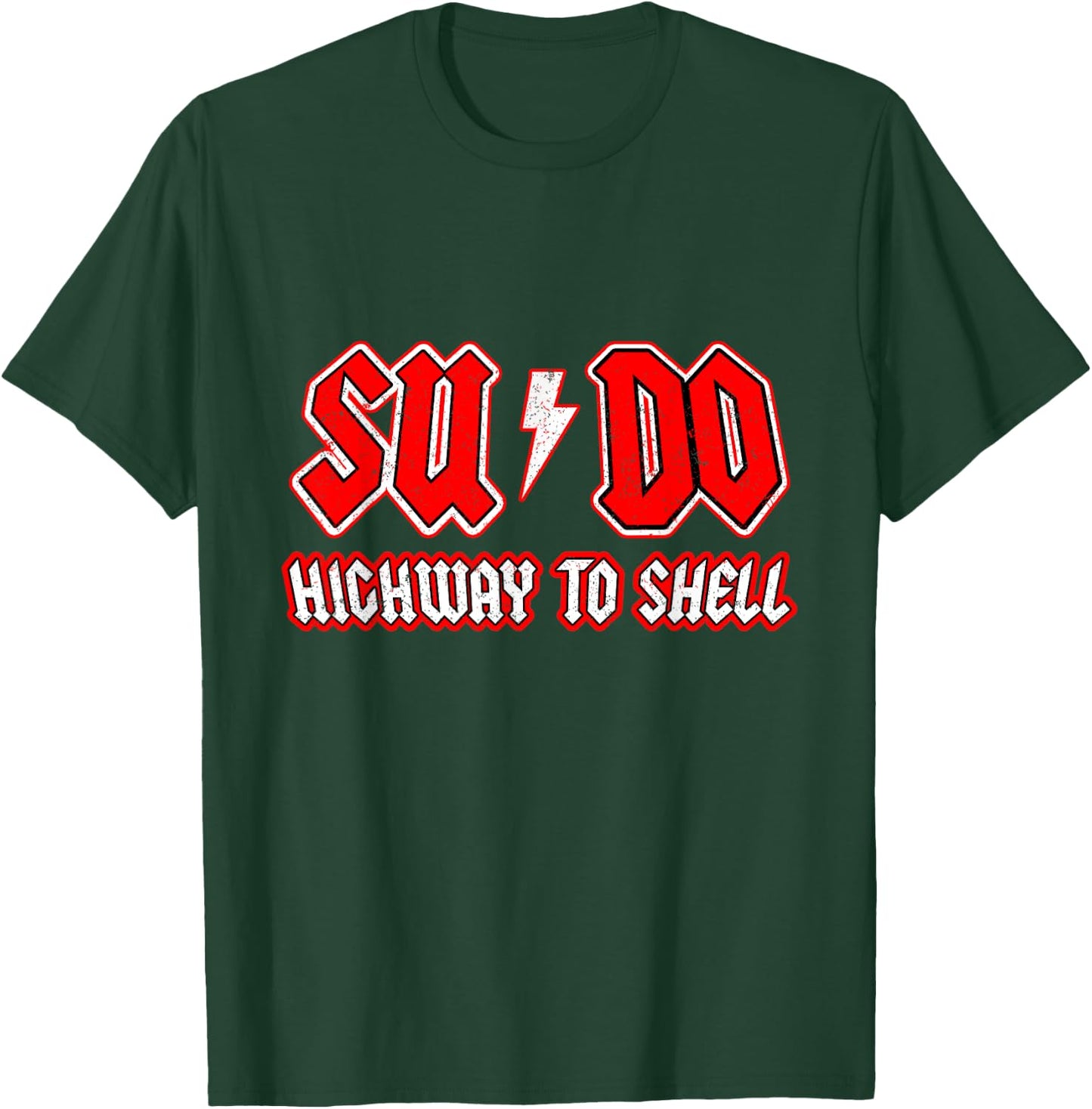 Sudo Highway To Shell - Ubuntu Linux Superuser Command T-Shirt - T-Shirt | Forest
