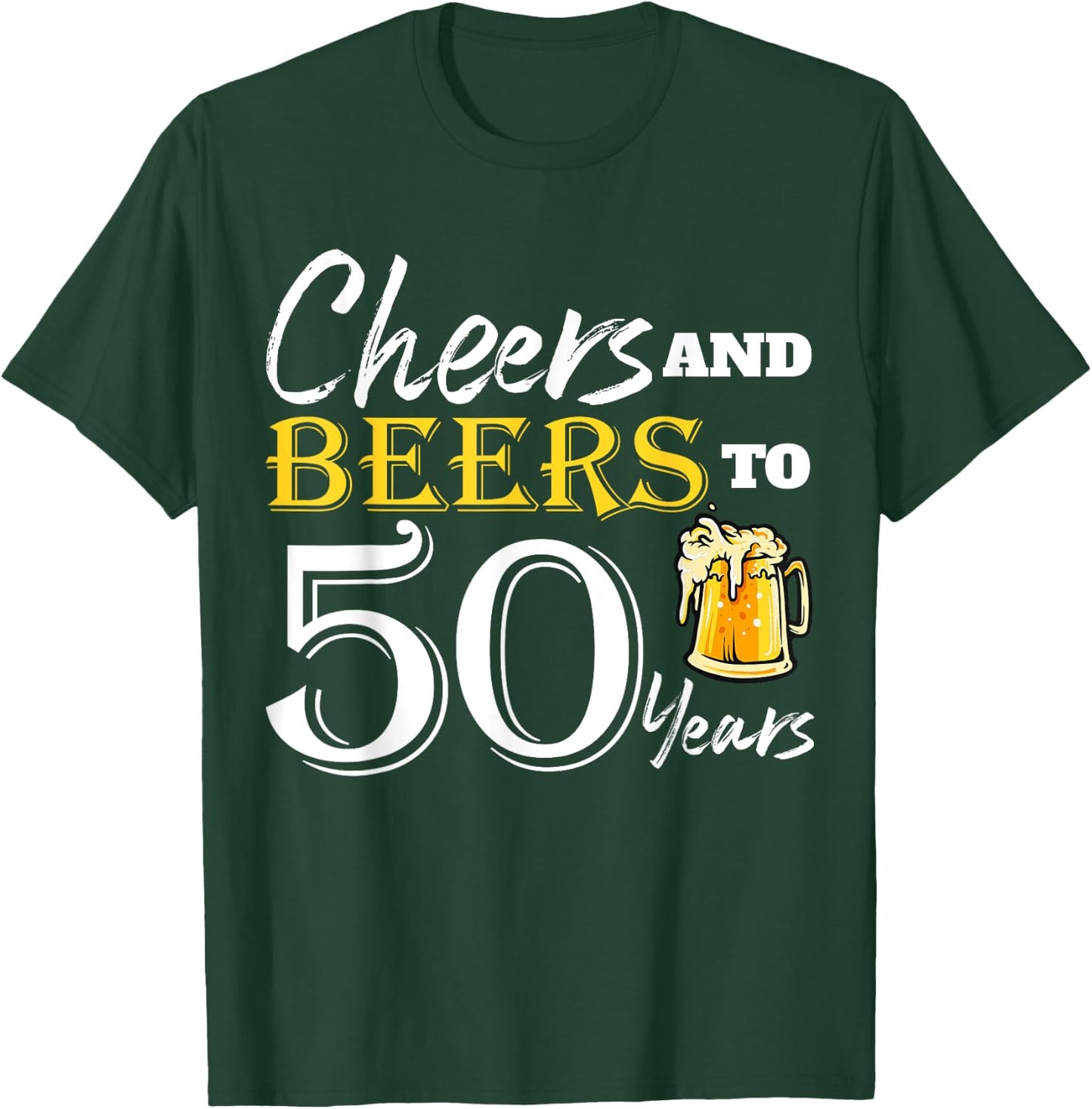Cheers And Beers To 50 Years Funny Birthday Party Dinking T-Shirt - T-Shirt | Forest
