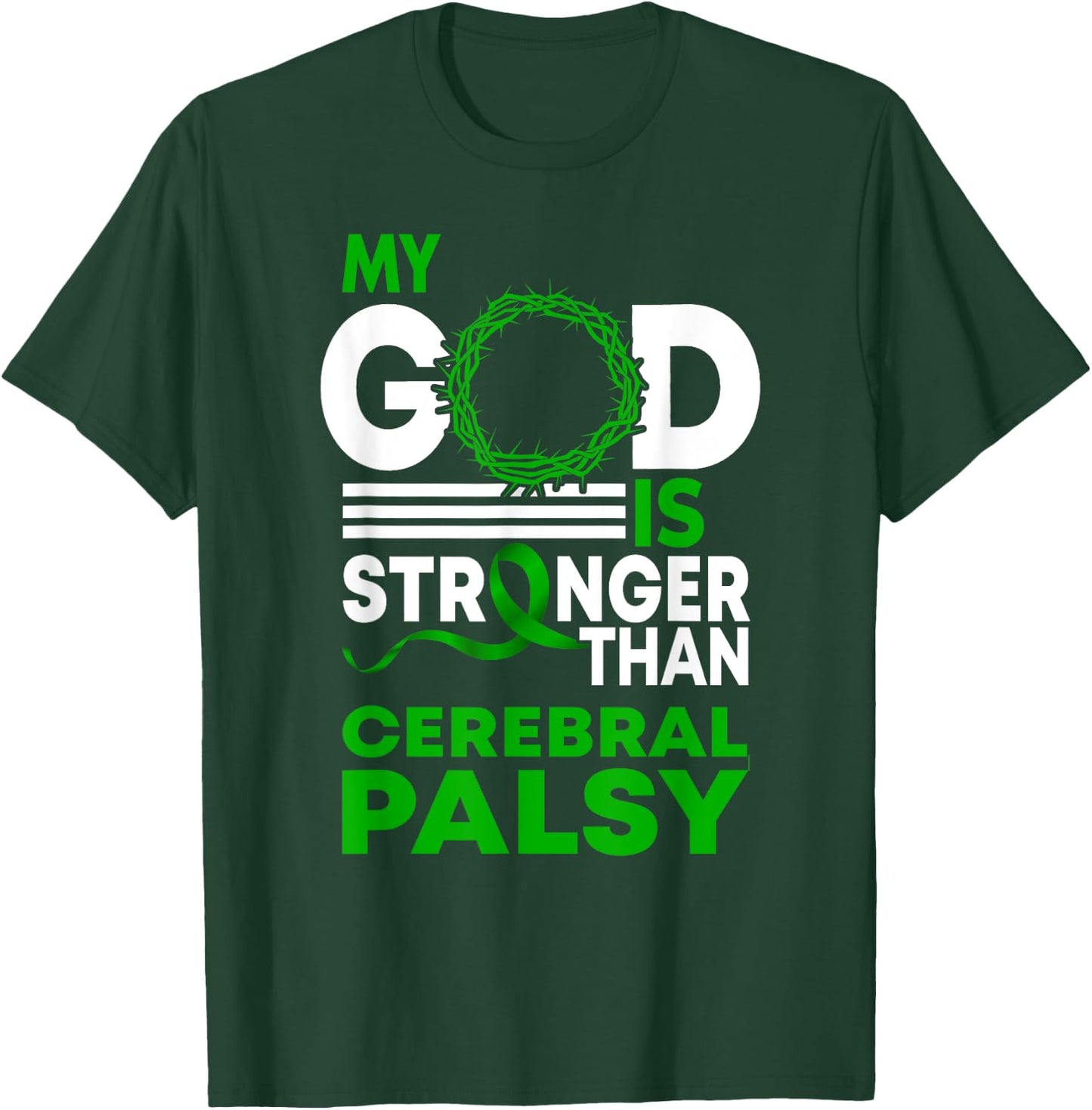 My God Is Stronger Than Cerebral Palsy Awareness Ribbon T-Shirt - T-Shirt | Forest