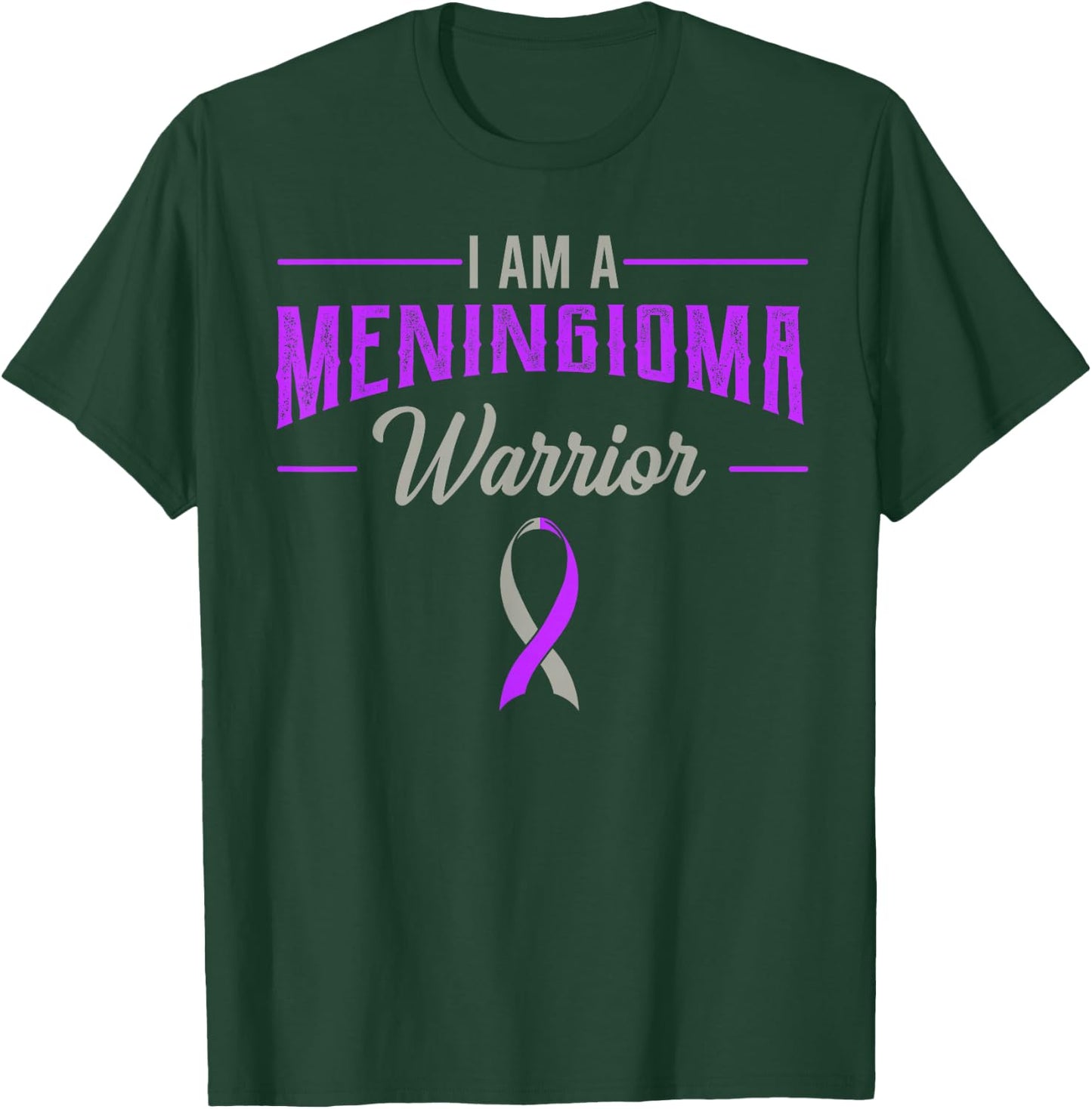 I Am A Meningioma Warrior Meningeal Tumor Cancer Awareness T-Shirt - T-Shirt | Forest