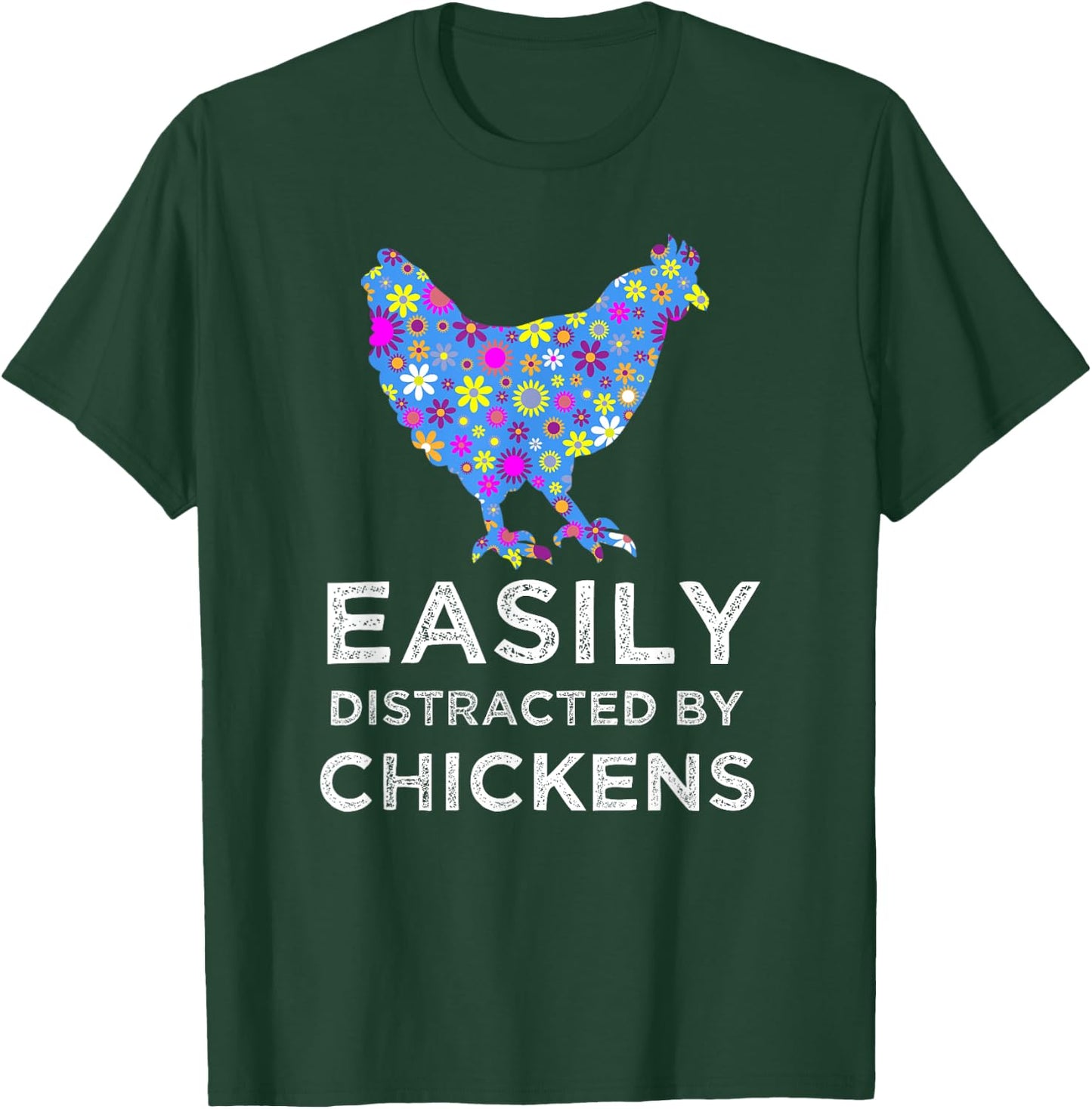 Fun Cute Floral Easily Distracted By Chickens T-Shirt - T-Shirt | Forest