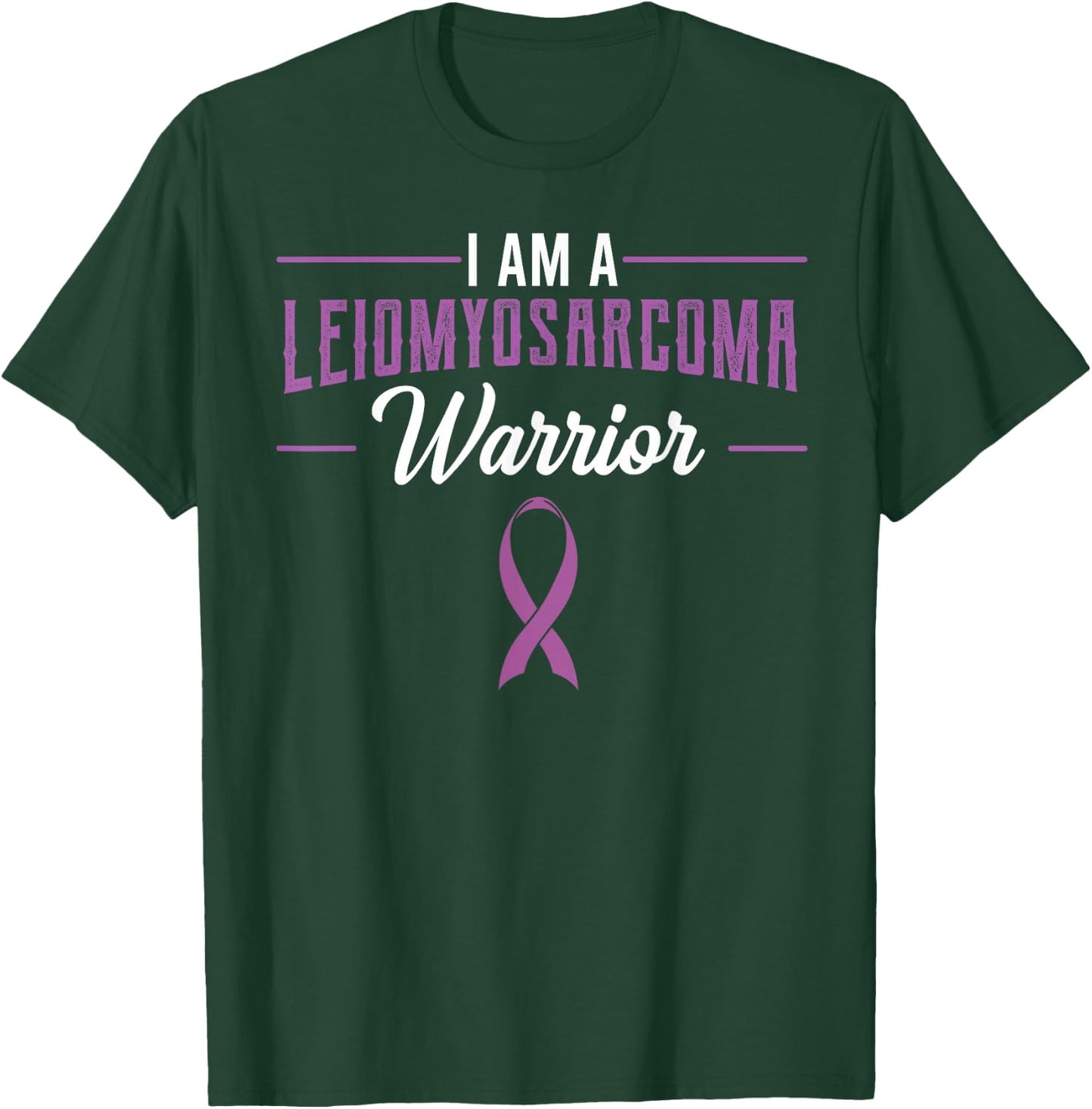 Leiomyosarcoma LMS Warrior Rare Cancer Soft-Tissue Sarcoma T-Shirt - T-Shirt | Forest