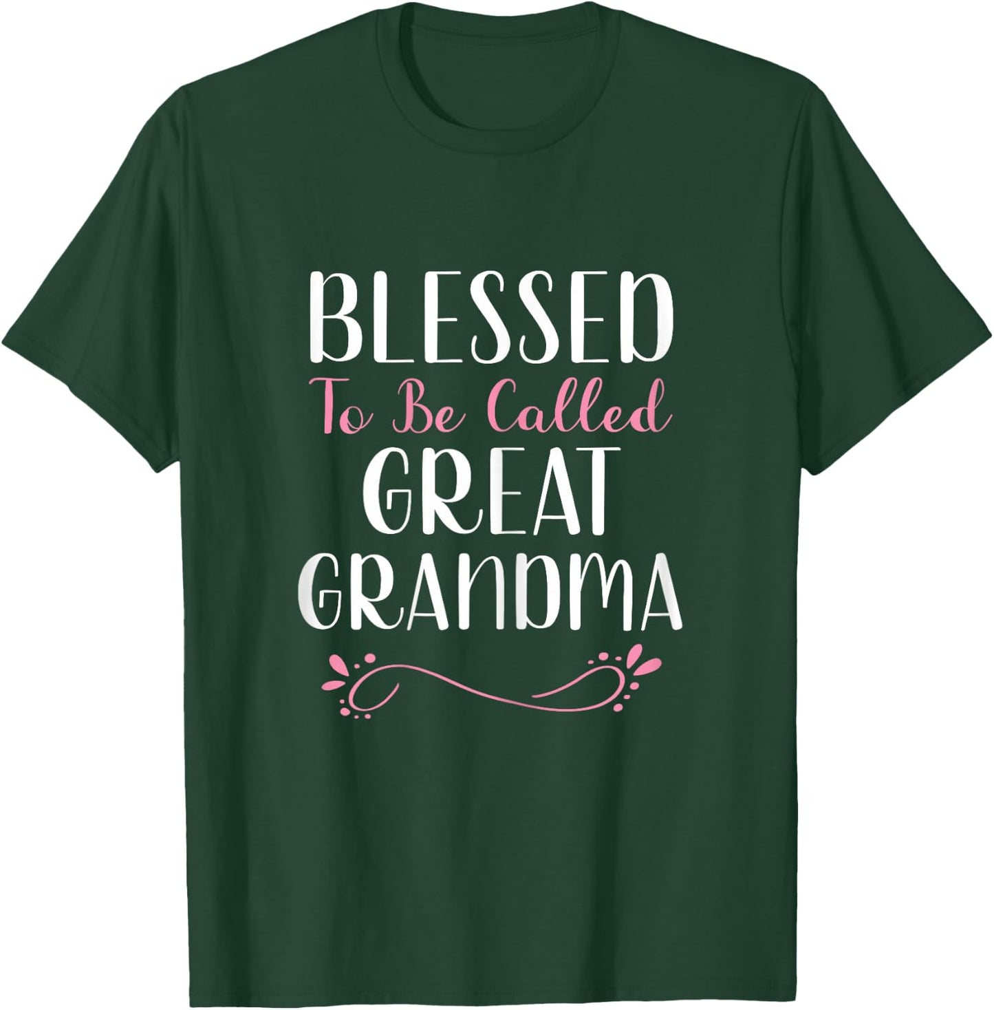 Blessed To Be Called Great Grandma Grandma Cute Cool T-Shirt - T-Shirt | Forest