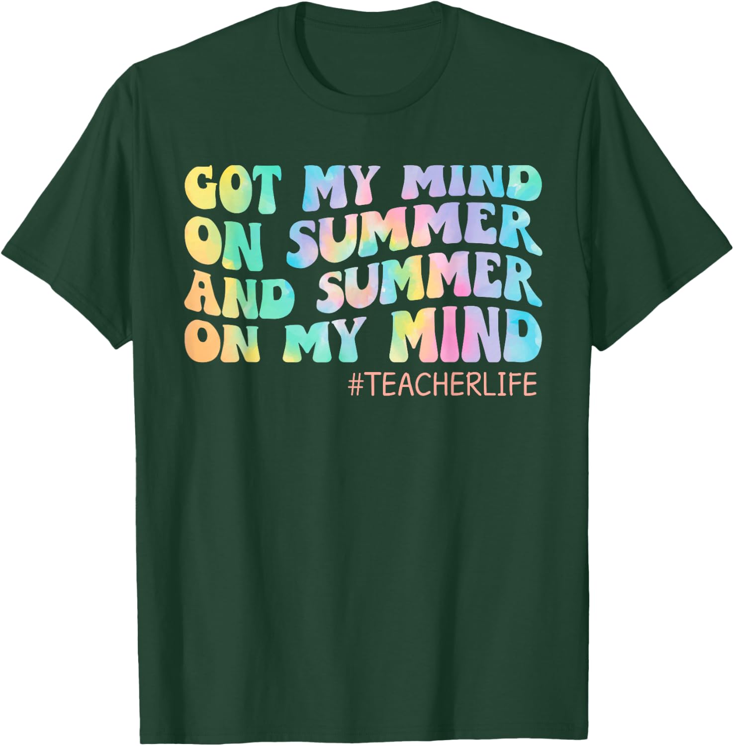 Got My Mind On Summer Teacher Life Funny Summer Teacher T-Shirt - T-Shirt | Forest