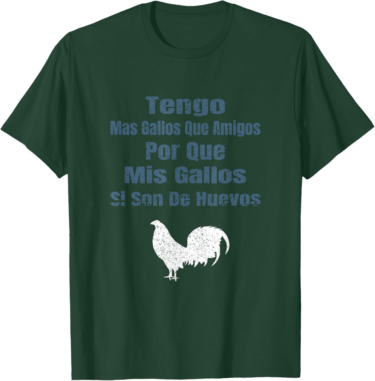 Tengo Mas Gallos Que Amigos Dicho De Gallero T-Shirt - T-Shirt | Forest