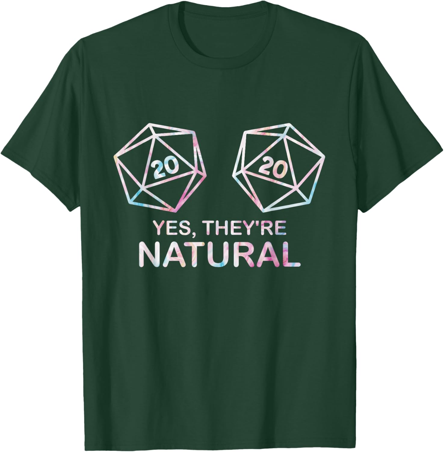 Yes, they're Natural 20 d20 dice funny RPG gamer Men & Women T-Shirt - T-Shirt | Forest