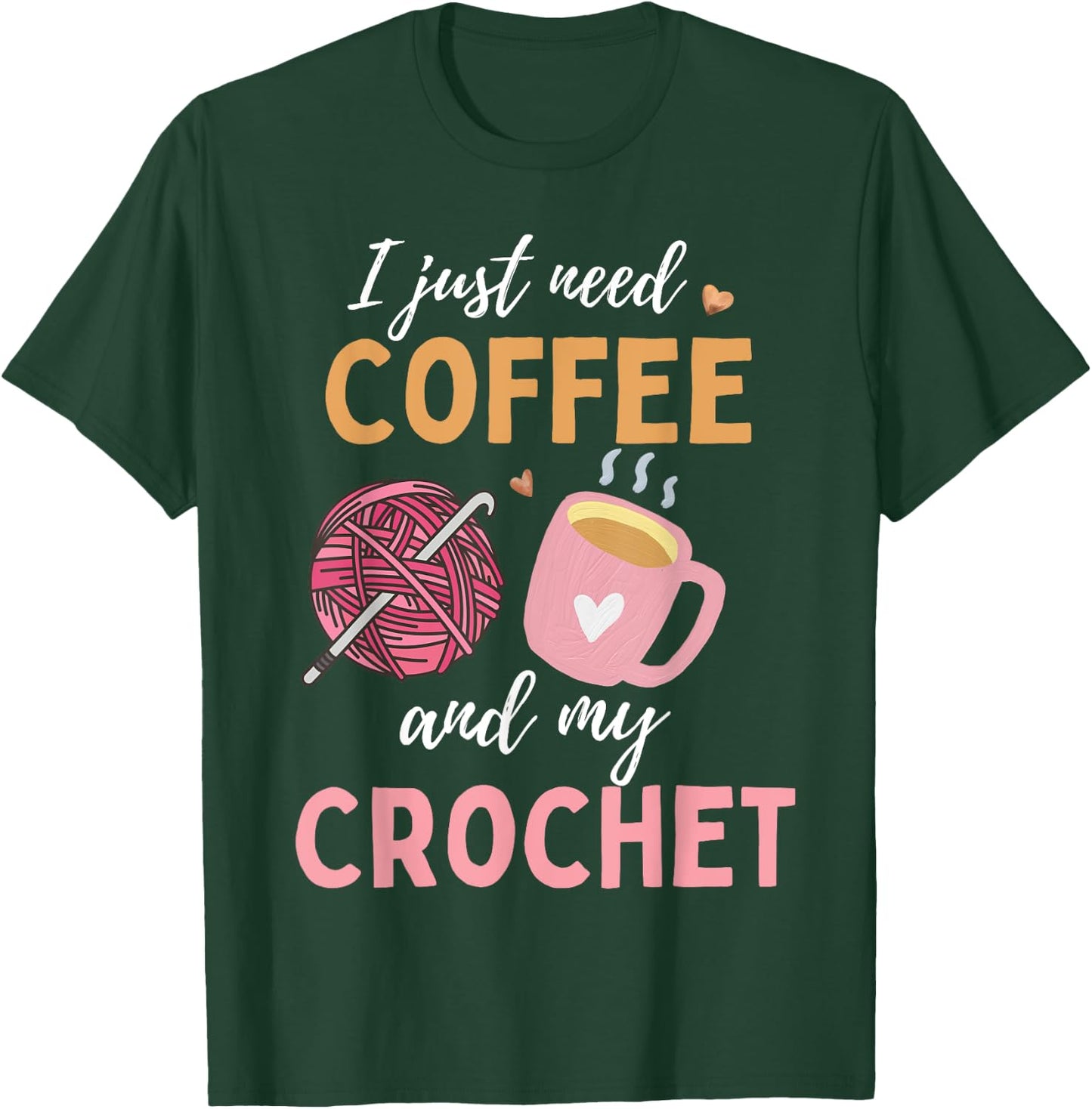 Funny Crochet Coffee For Crocheters Crocheting Lover Women T-Shirt - T-Shirt | Forest