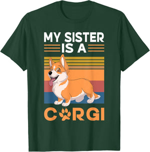 My Sister is a Corgi T-Shirt - T-Shirt | Forest